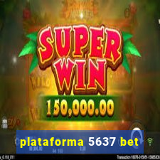 plataforma 5637 bet